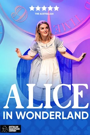 The Australian Shakespeare Company Presents: Alice in Wonderland