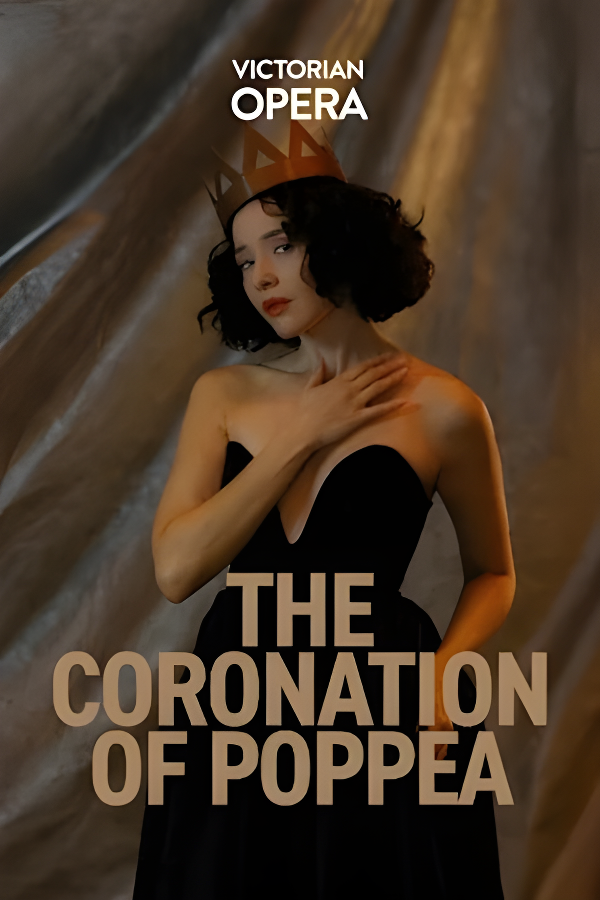 Exclusive Victorian Opera Experience: The Coronation of Poppea